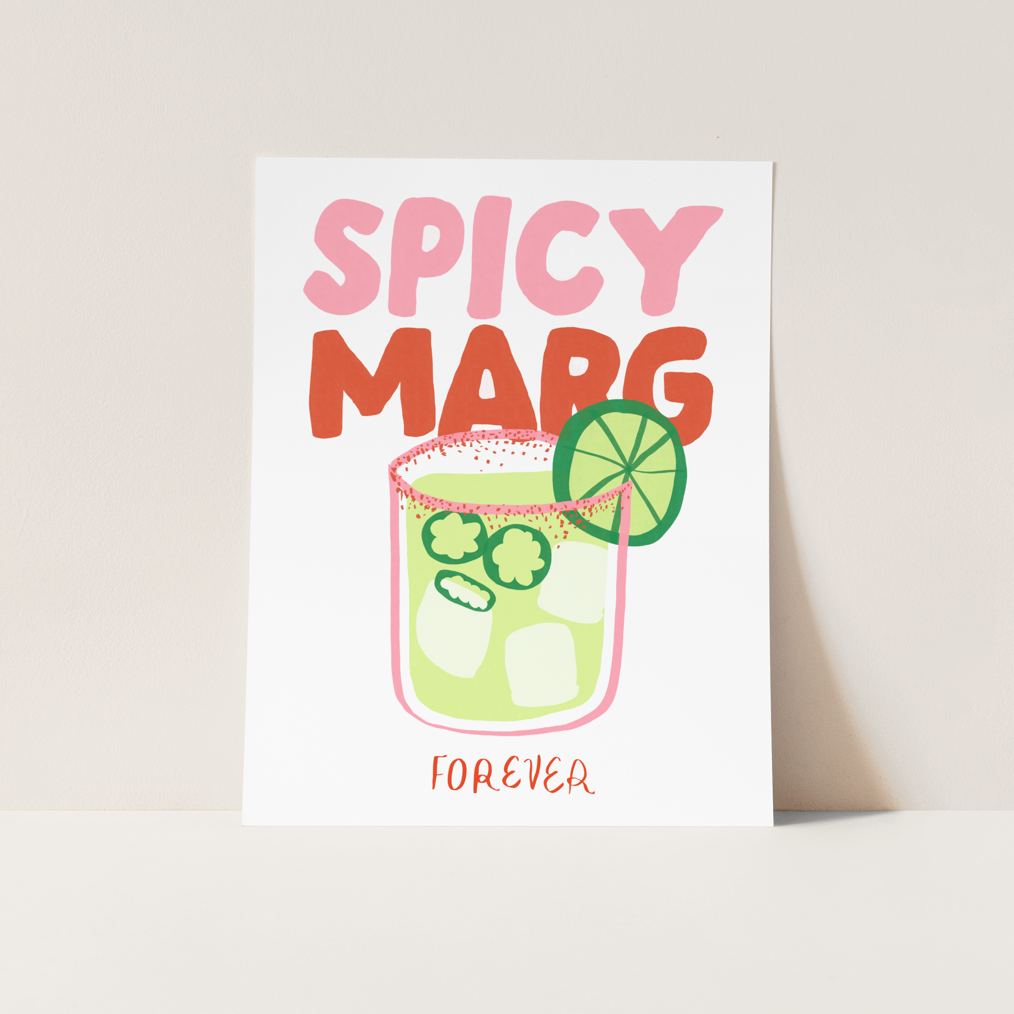 Spicy Marg Forever Print