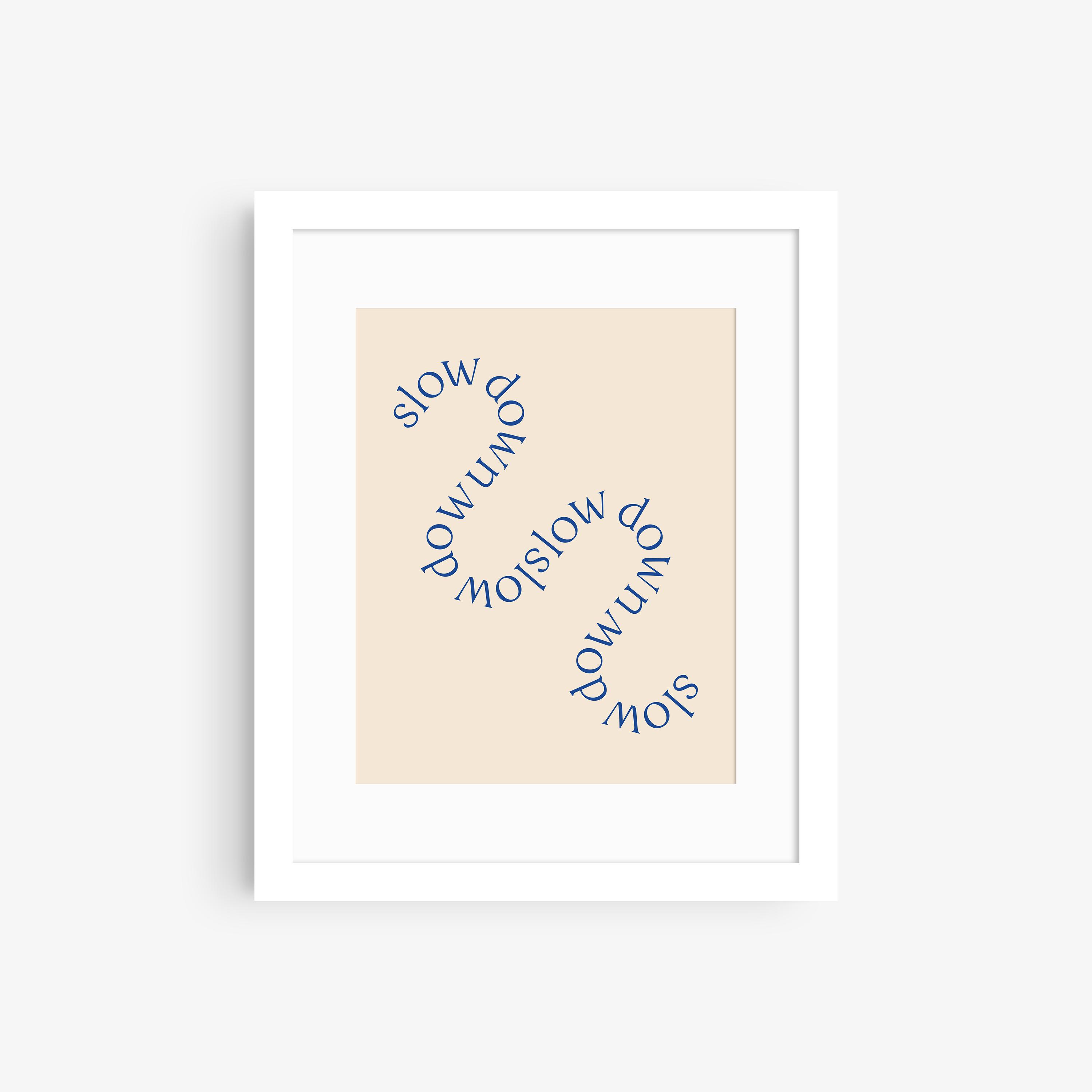 Slow Down Print