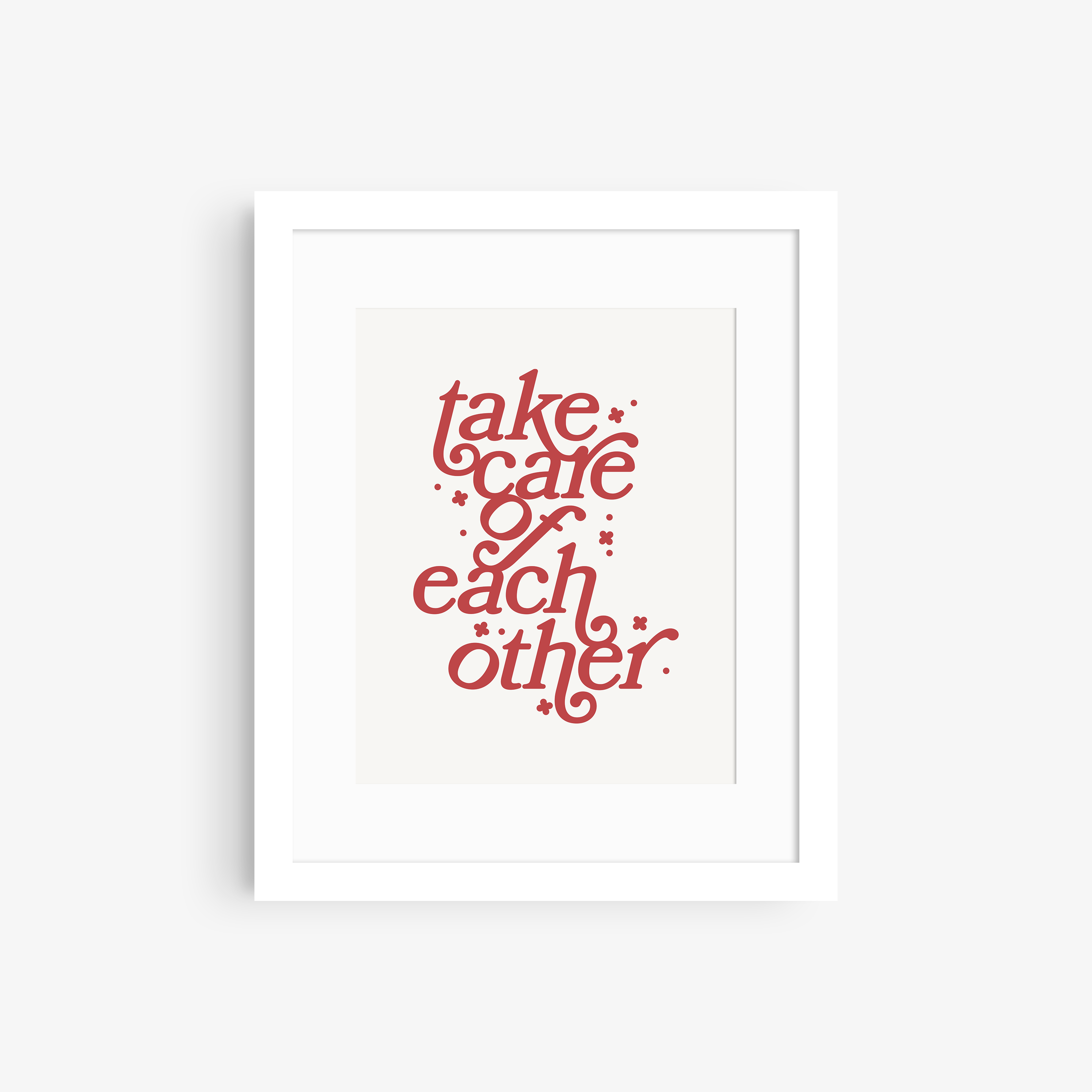 Take Care of Each Other Print