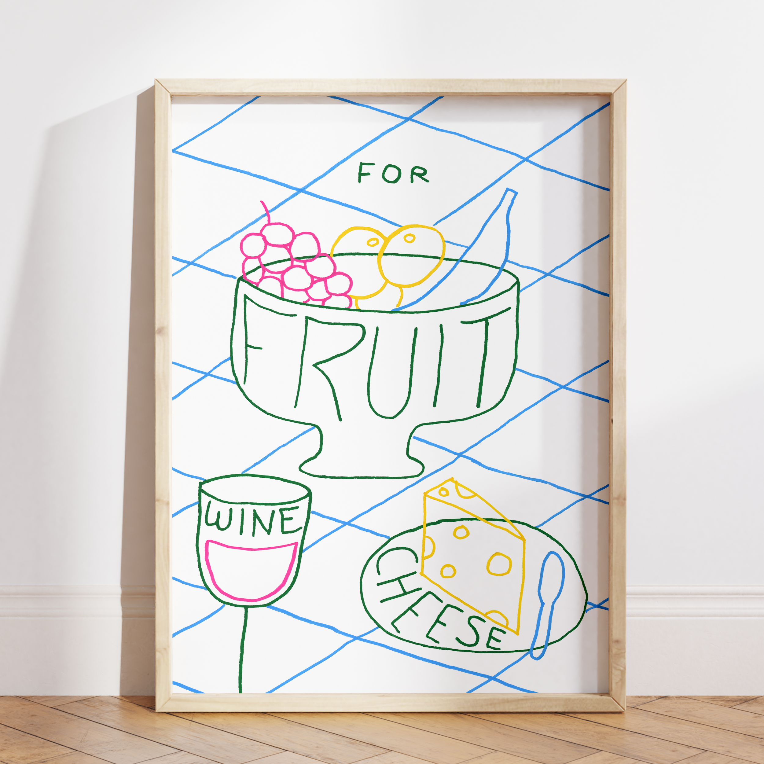 For Fruit, Wine & Cheese Print