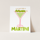Extra Dirty Martini Print