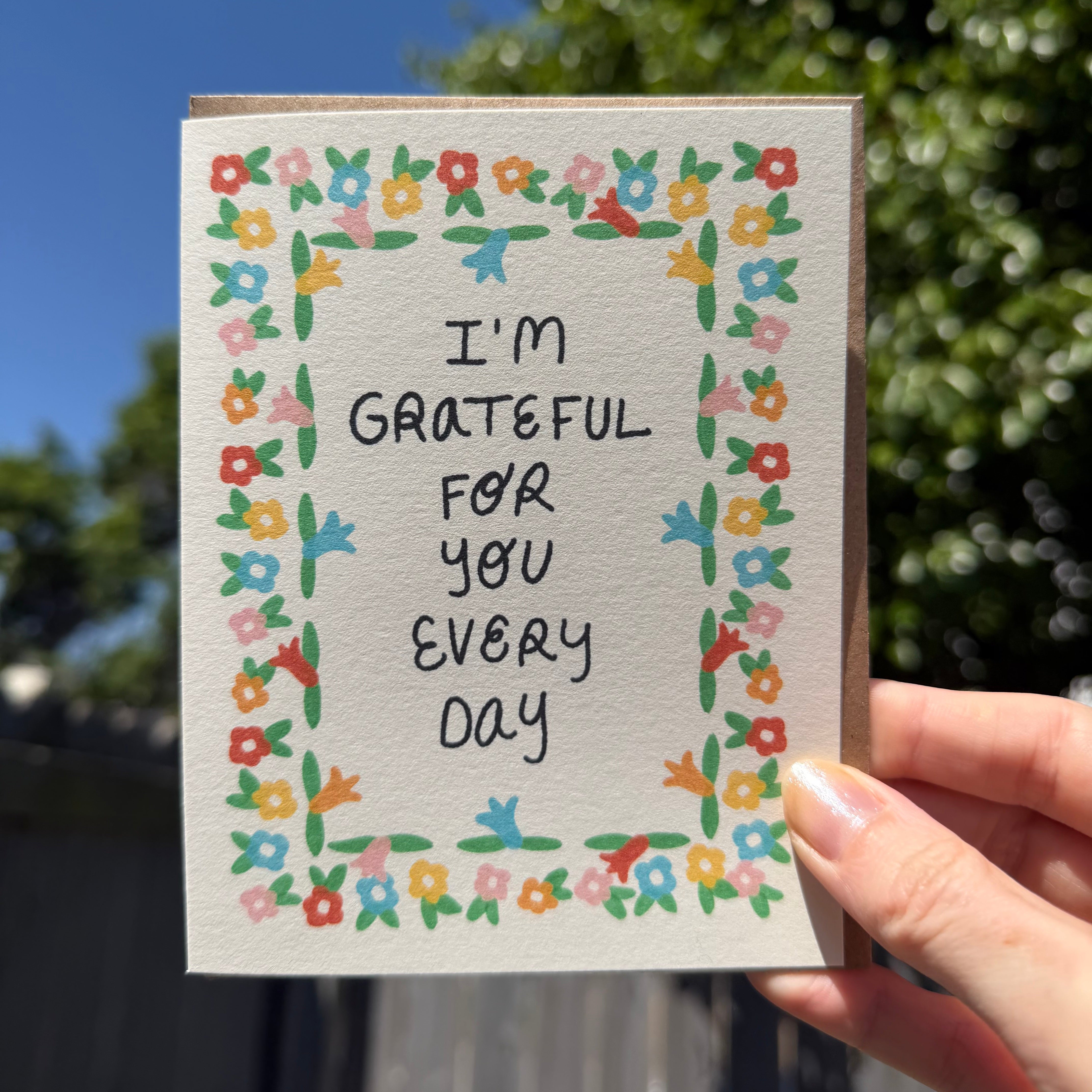 I'm Grateful For You Every Day Card